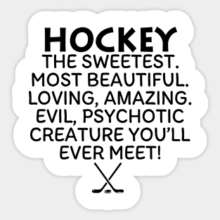 Hockey Mom The Sweetest Most Beautiful Sticker